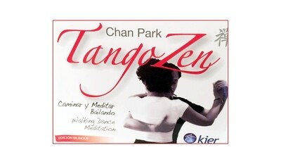 Tango Zen by Chan Park - Bilingual Spanish/English