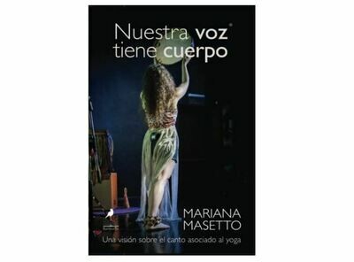 Nuestra voz tiene cuerpo by Mariana Masetto (Spanish)