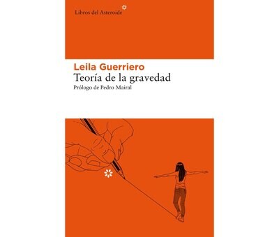 Teoria de la gravedad by Leila Guerriero Teoria de la gravedad by Leila Guerriero