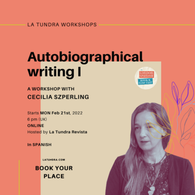 ​Autobiographical Writing Workshop with Cecilia Szperling