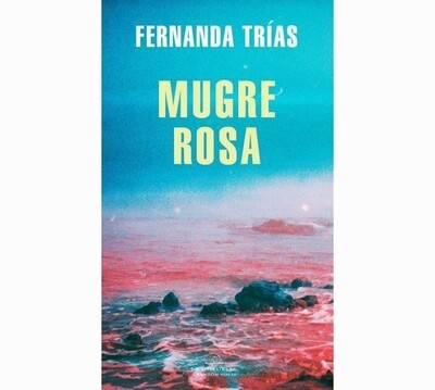 Mugre Rosa by Fernanda Trias