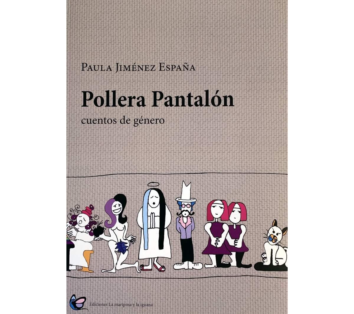 Pollera Pantalón: Cuentos de género by Paula Jimenez España
