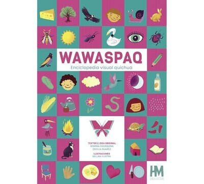 Wawaspaq - Enciclopedia Visual Quichua Wawaspaq - Enciclopedia Visual Quichua