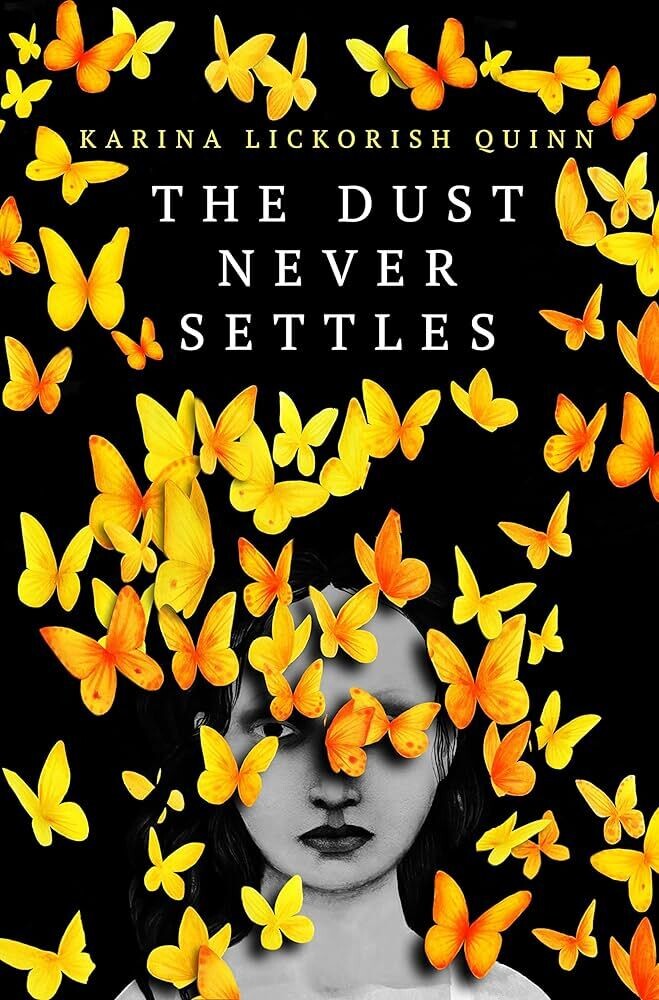 ​The Dust Never Settles - Karina Lickorish Quinn