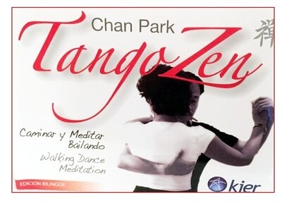 ​Tango Zen by Chan Park / Walking Dance Meditation