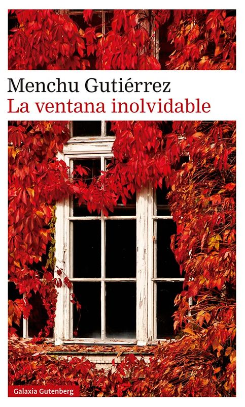 ​La ventana inolvidable - Menchu Gutiérrez