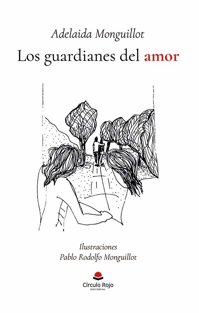 Los guardianes del amor - Adelaida Monguillot