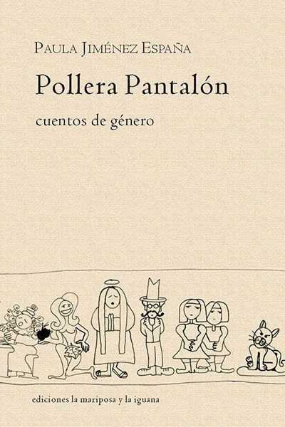 Pollera pantalón. Cuentos de género by Paula Jiménez España