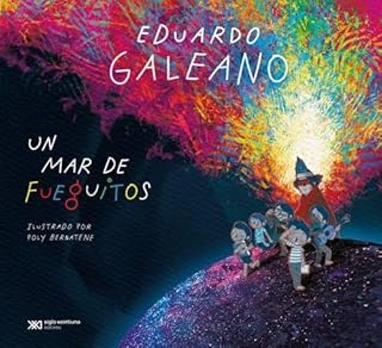 Un mar de fueguitos - Eduardo Galeano