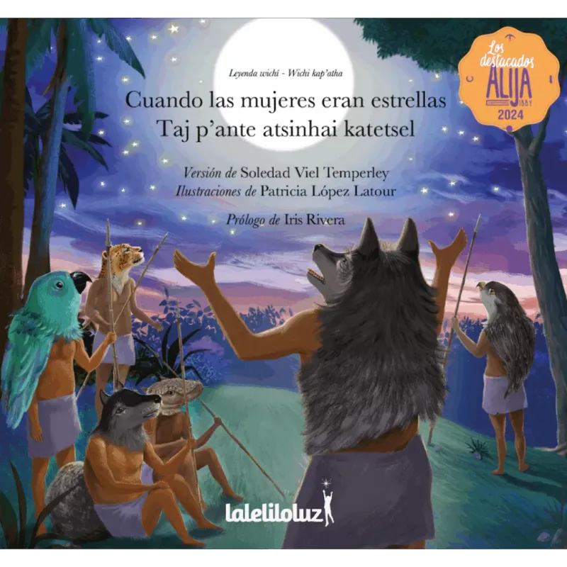 Cuando las mujeres eran estrellas - Bilingual Spanish Wichí