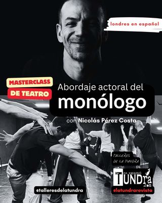​Masterclass: Abordaje actoral del monólogo en español