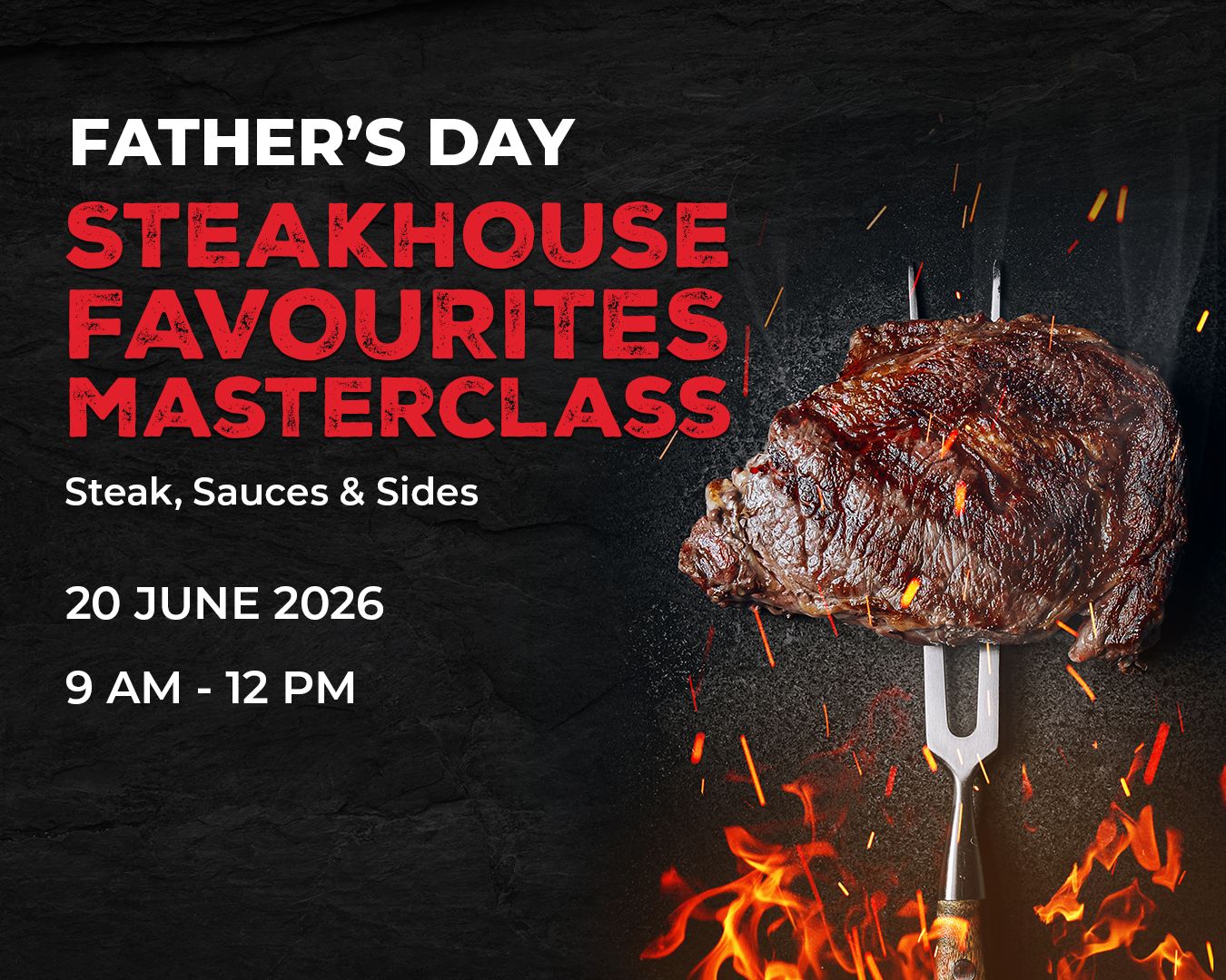 Father’s Day Steakhouse Favourites Masterclass Gauteng- Rosebank Campus
