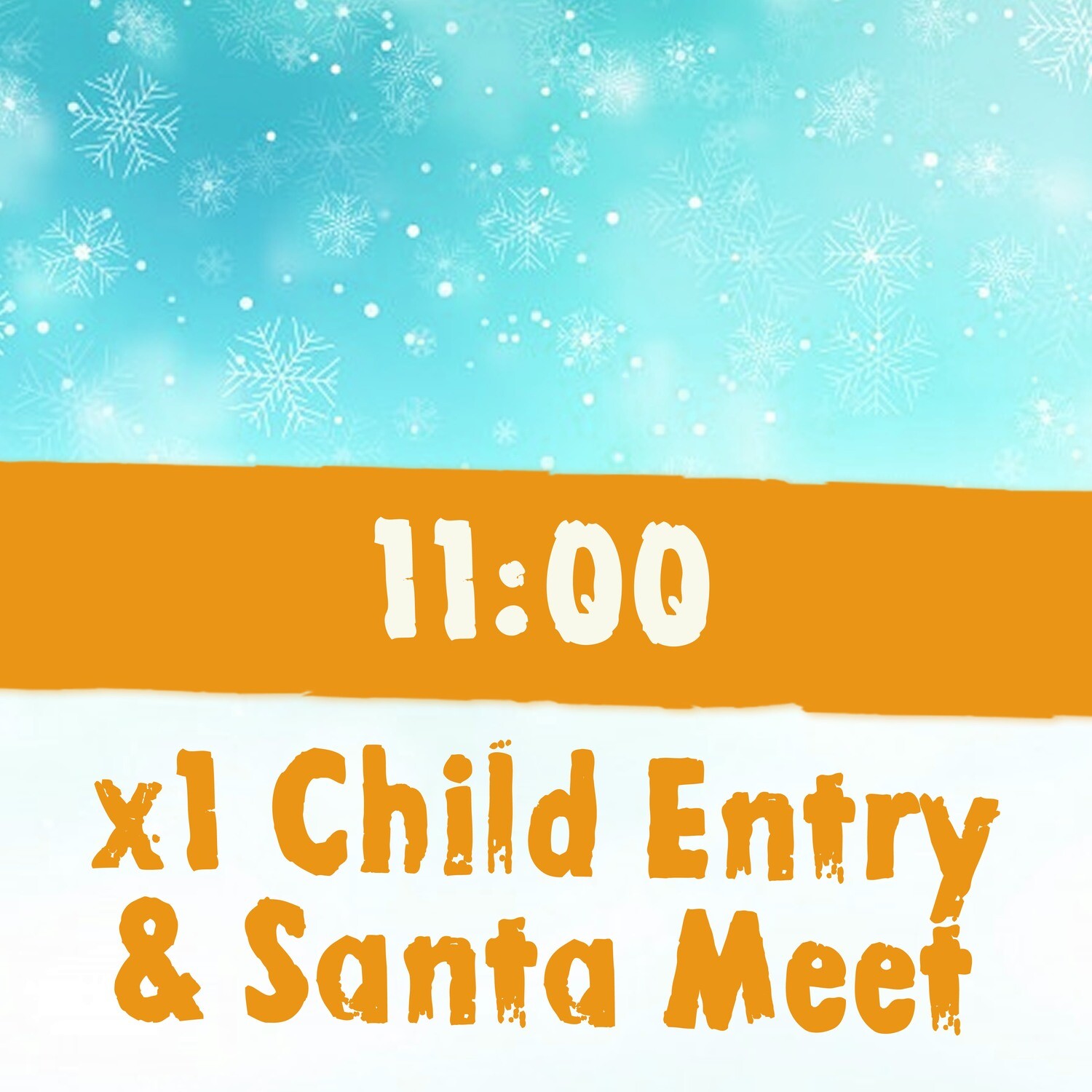 x1 Child Admission + Santa Meet 14th Dec / 11:00