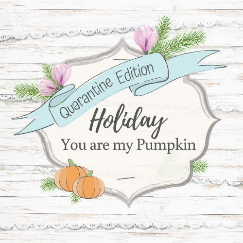SOLD OUT! HOLIDAY POP UP - You are my Pumpkin