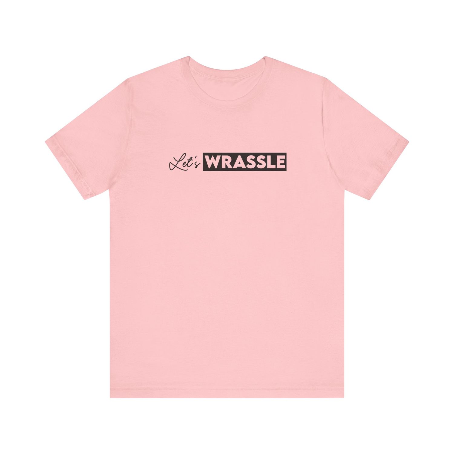 Let&#39;s Wrassle T-Shirt - Pink