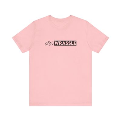 Let&#39;s Wrassle T-Shirt - Pink