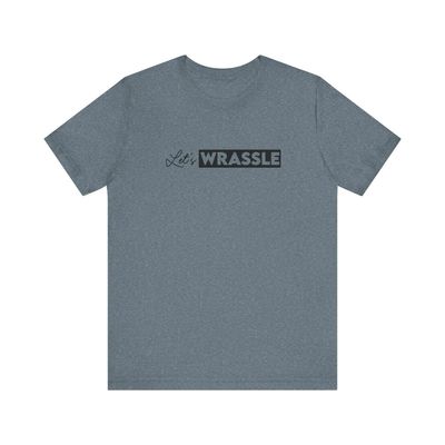Let&#39;s Wrassle T-Shirt - Blue