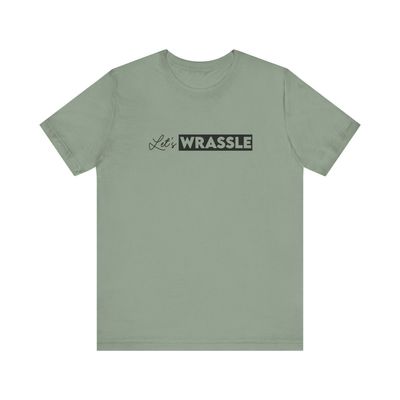 Let&#39;s Wrassle T-Shirt - Green