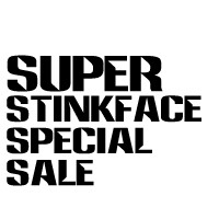 SUPER STINKFACE SPECIAL (INCLUDES ALL STINKFACE VIDEOS)
