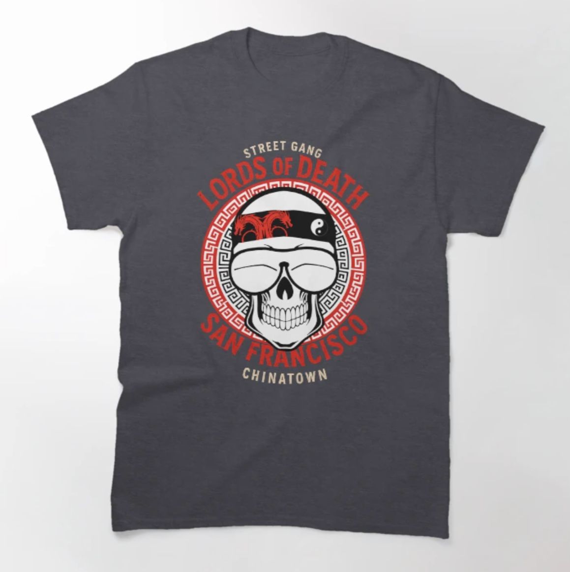 Lords of Death: Street Gang San Francisco Chinatown - Men&#39;s T-Shirt
