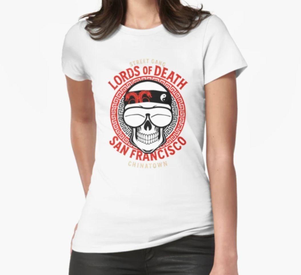 Lords of Death Street Gang San Francisco Chinatown - Womens T-shirt