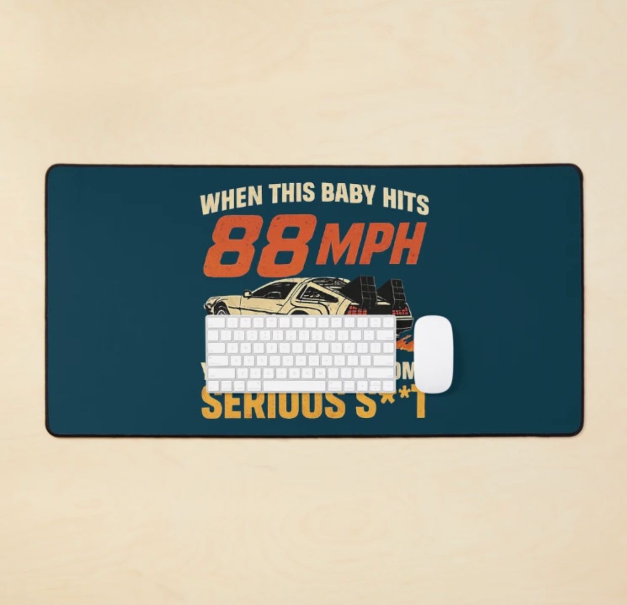 When This Baby Hits 88mph - Large Desk Mat