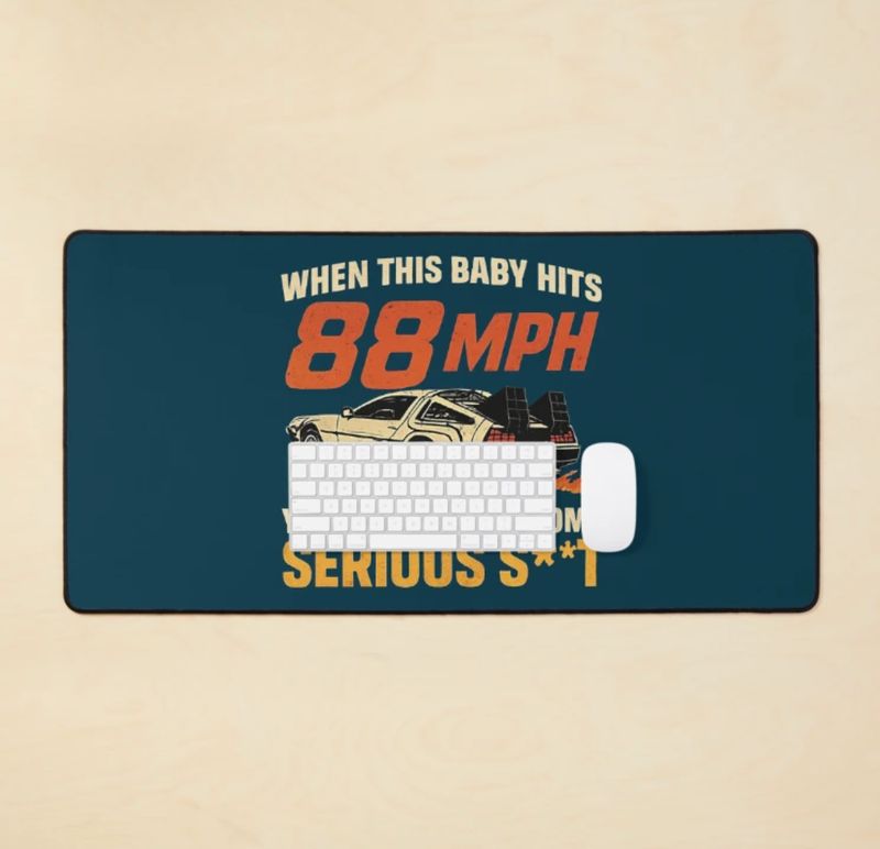 When This Baby Hits 88mph - Large Desk Mat