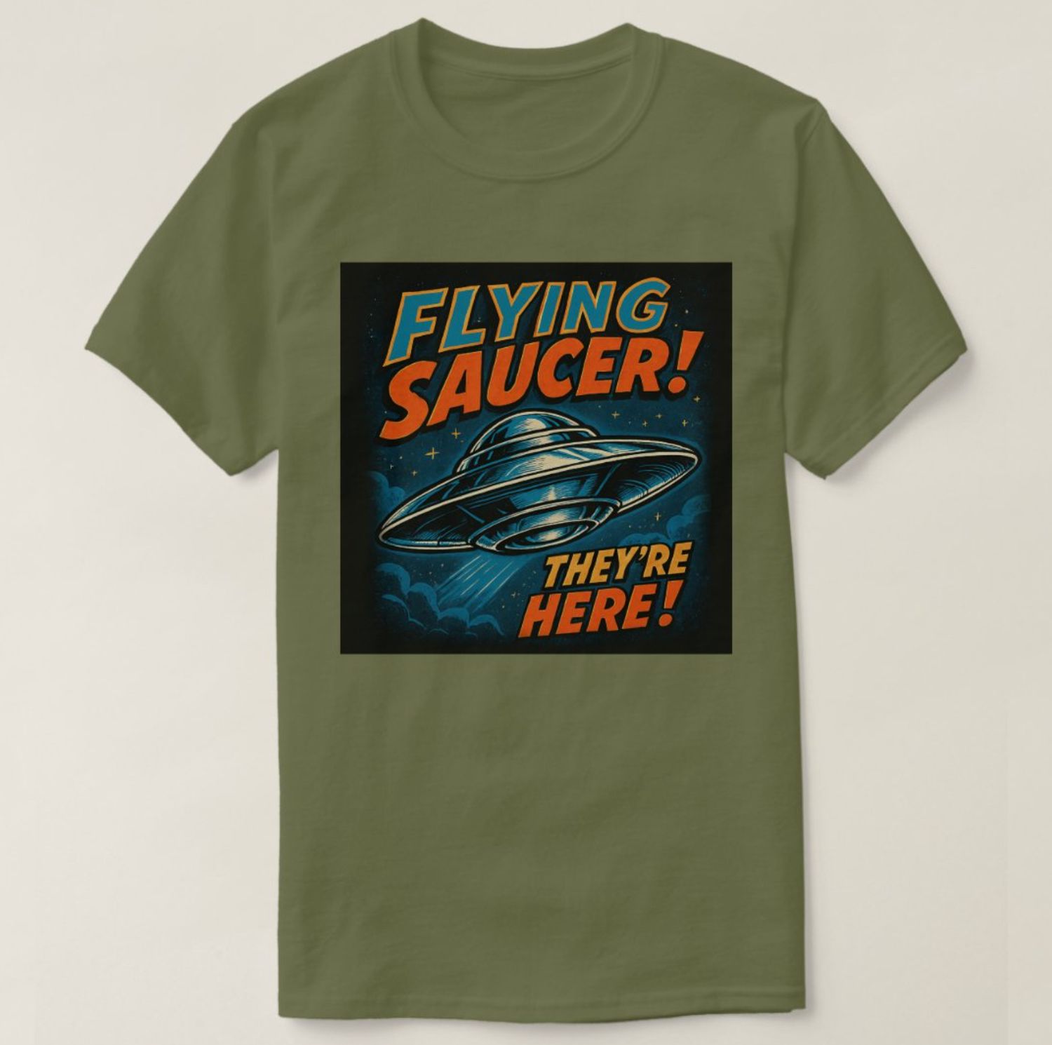Flying Saucer UFO They&#39;re Here - Mens/Womens T-Shirt