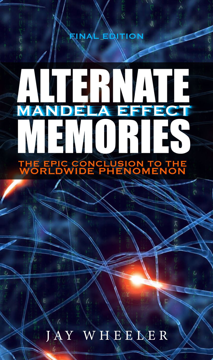 Alternate Memories - The Mandela Effect FINAL EDITION [E-Book - Digital Download]