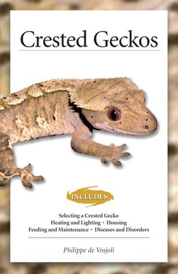 Crested Geckos [Paperback] Book by Philippe De Vosjoil (Author)