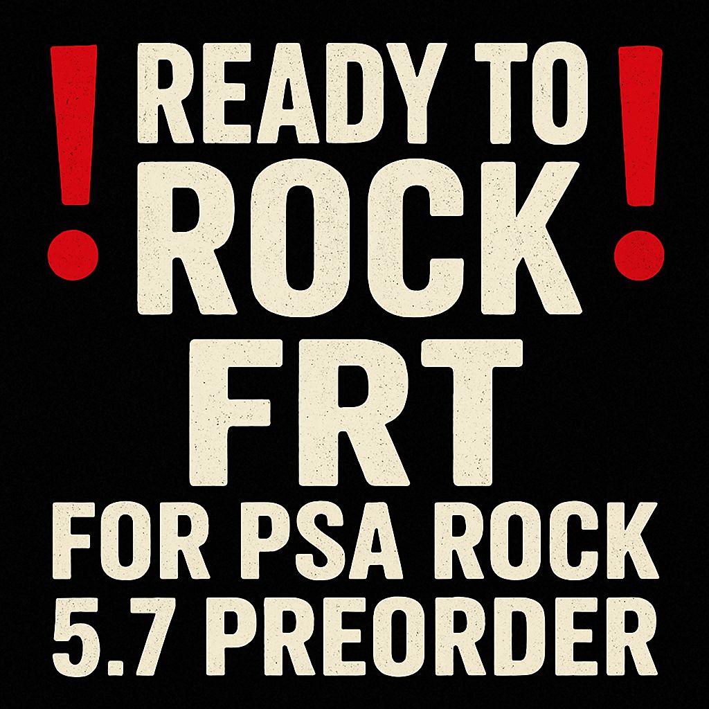 Ready To Rock FRT For PSA Rock 5.7