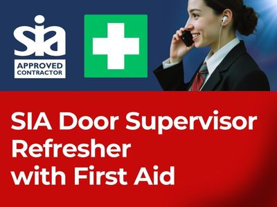 Monday, 4/5/26 - Door Supervisor Refresher with First Aid - EDINBURGH