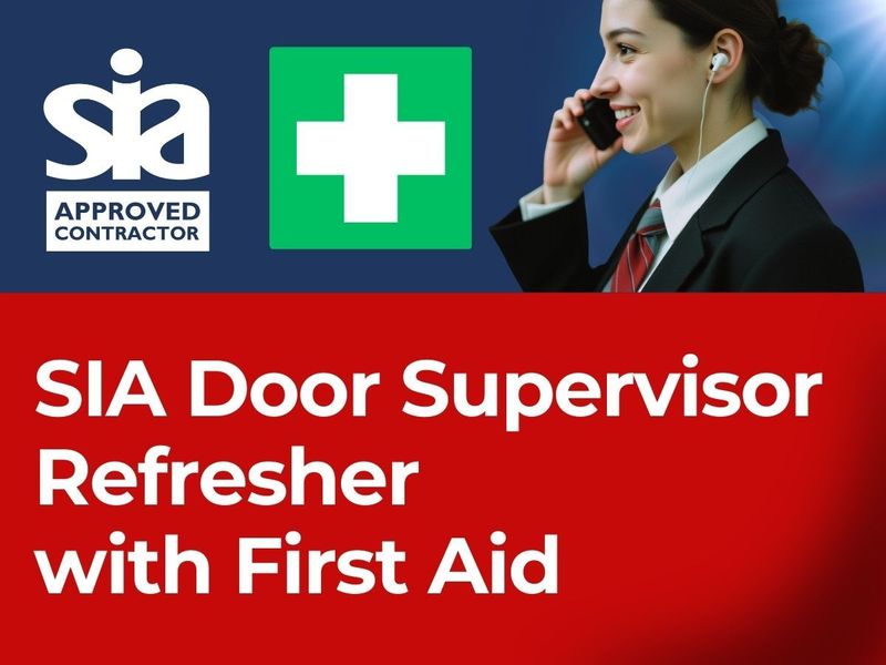 Monday, 8/6/26 - Door Supervisor Refresher with First Aid - EDINBURGH