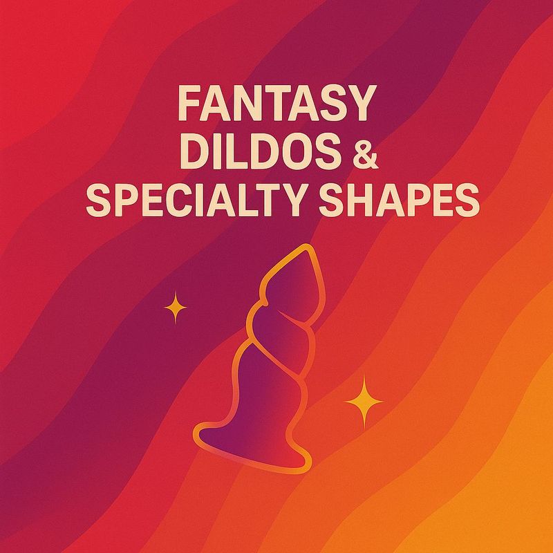 Fantasy Dildos &amp; Specialty Shapes