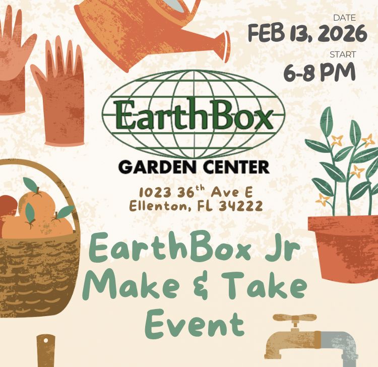 Event- Make &amp; Take EarthBox Jr (2-13-26)