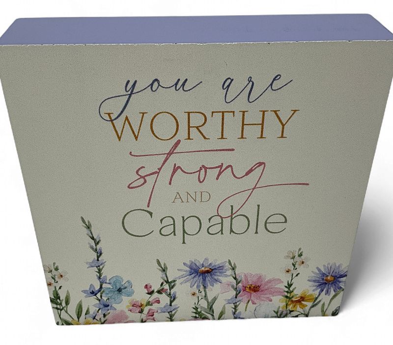 You Are Worthy Strong and Capable Wood Sign