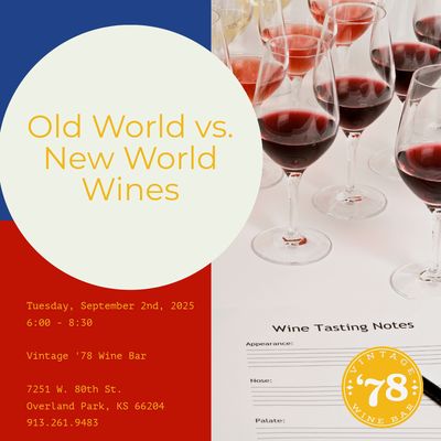 Old World vs. New World Wines - Tuesday, September 2nd, 2025
