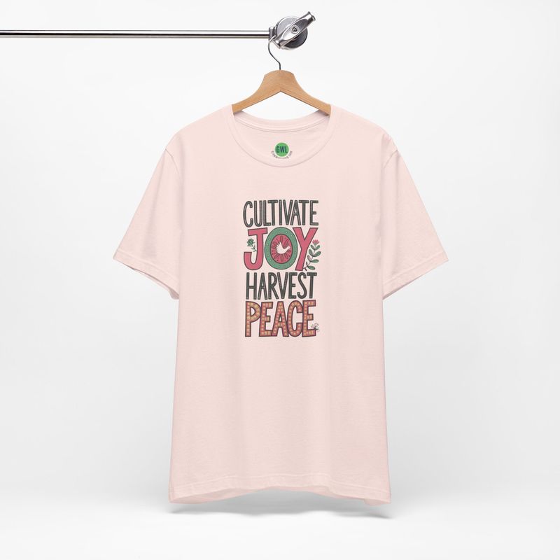 Inspirational Faith T-Shirt - Cultivate Joy, Harvest Peace