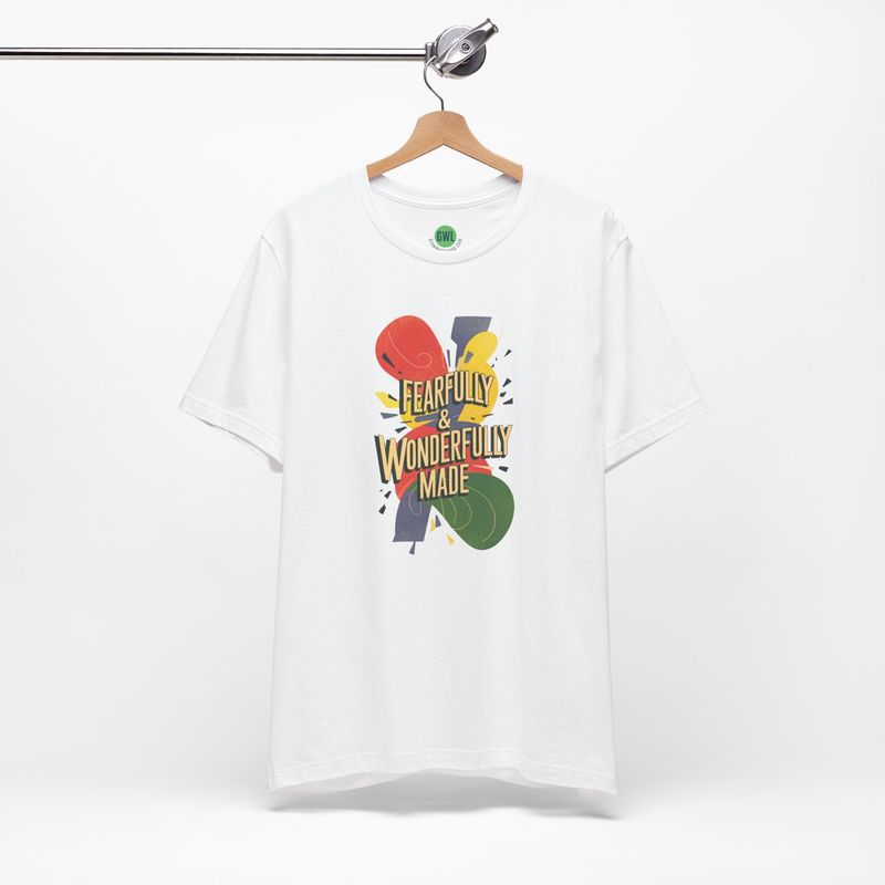 Psalm 139:14 T-Shirt - Fearfully and Wonderfully Made
