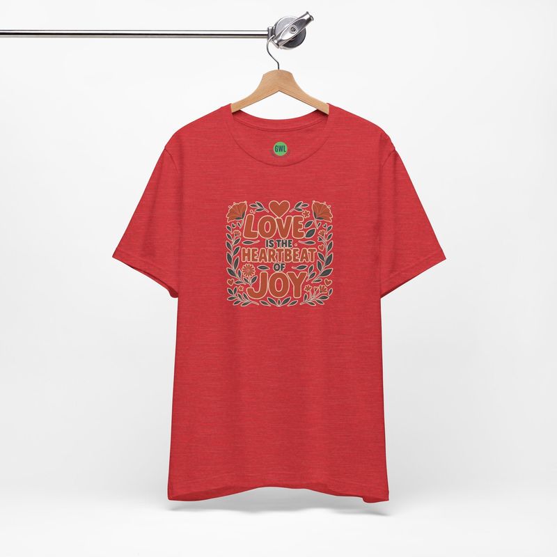 Whimsical Christian Tee - Love Is the Heartbeat of Joy