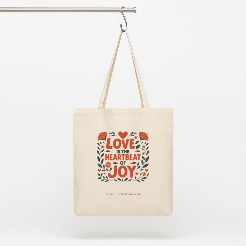 Inspirational Tote Bag - Love is the heartbeat of joy