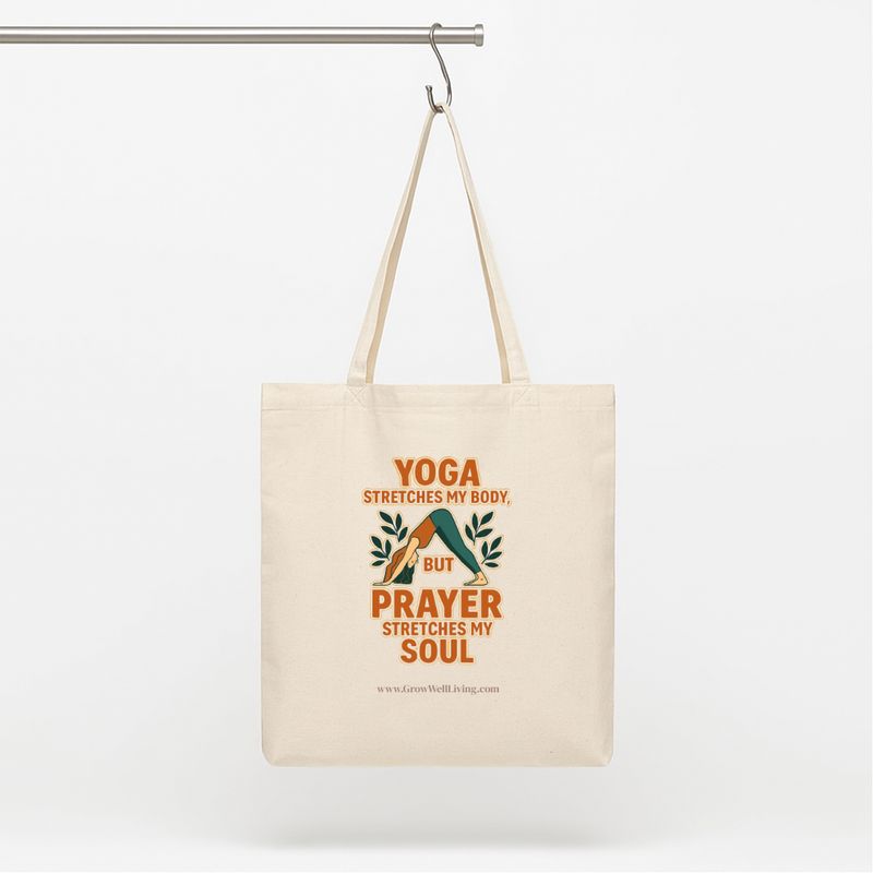 Christian Yoga Tote Bag - Yoga stretches my body, but prayer stretches my soul