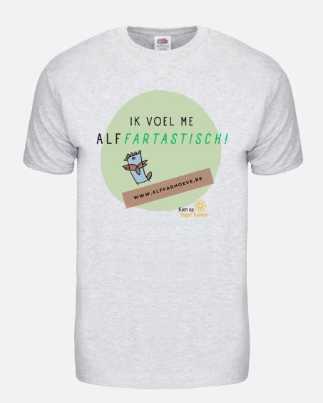 T Shirt "Ik voel me Alffartastisch!"