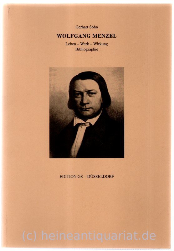 Wolfgang Menzel. Leben - Werk - Wirkung. Bibliographie.