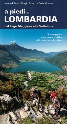 Libro: Beno, Giorgio Orsucci e Boris Mosconi (a cura di), "A piedi in Lombardia, dal Lago Maggiore alla Valtellina", Iter Edizioni, Roma 2018.