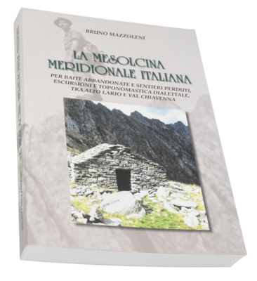 Libro: Bruno Mazzoleni, La Mesolcina Meridionale Italiana, Sondrio 2021