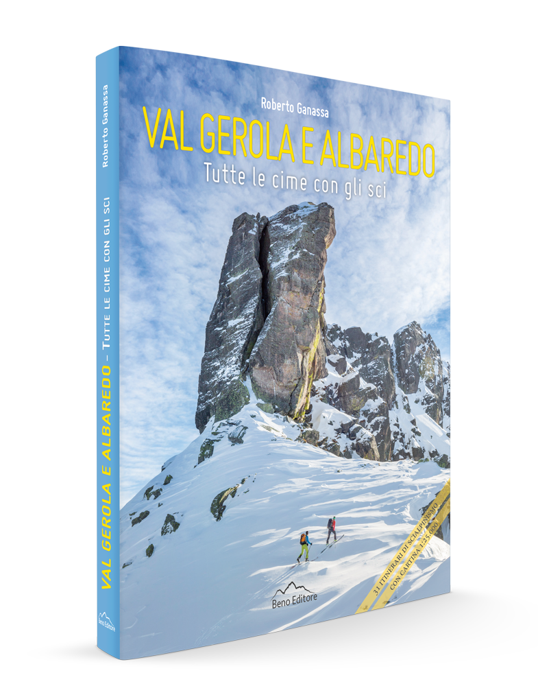 Libro: Roberto Ganassa,&quot; Val Gerola e Albaredo. Tutte le cime con gli sci&quot;, Beno Editore, Sondrio 2018