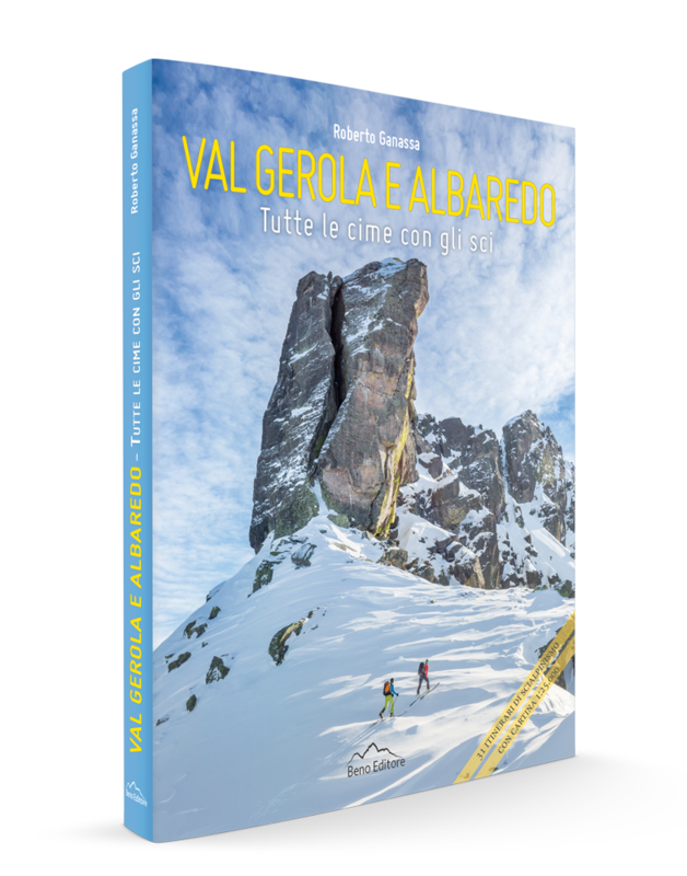 Libro: Roberto Ganassa,&quot; Val Gerola e Albaredo. Tutte le cime con gli sci&quot;, Beno Editore, Sondrio 2018