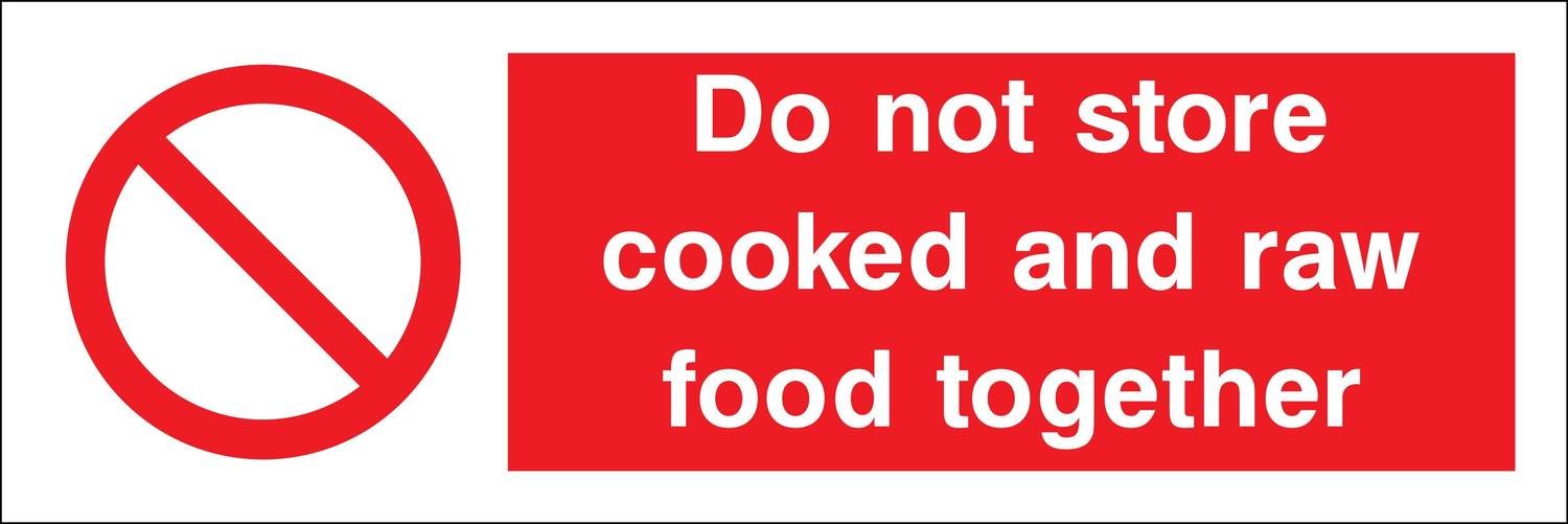300 x 100mm Do not store cooked and raw food together sign