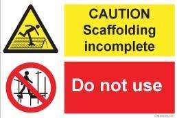 300 x 200mm Scaffolding incomplete  do not use sign